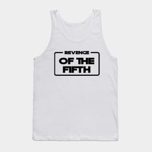 Revenge of the Fifth Tank Top